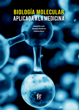 BIOLOGIA MOLECULAR APLICADA A LA MEDICINA