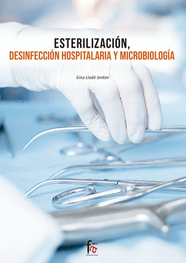 ESTERILIZACIN, DESINFECCION HOSPITALARIA Y MICROBIOLOGIA