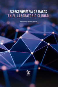 ESPECTROMETIRIA DE MASAS EN EL LABORATORIO CLINICO