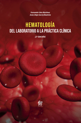 HEMATOLOGIA DEL LABORATORIO A LA PRACTICA CLINICA 2ED.