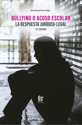 BULLYING O ACOSO ESCOLAR.  LA RESPUESTA JURIDICO-LEGAL-2 EDI