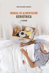 MANUAL DE ALIMENTACI�N GERI�TRICA. 2� EDICI�N