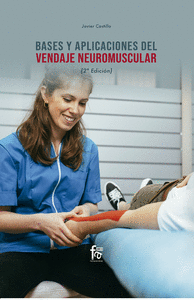 BASES Y APLICACIONES DEL VENDAJE NEUROMUSCULAR. 2 EDICION