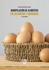 MANIPULACION DE ALIMENTOS EN LOS HUEVOS Y DERIVADOS-2 EDICION