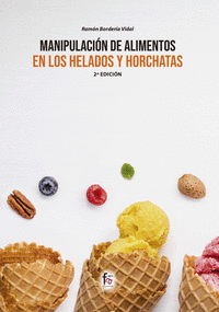 MANIPULACION DE ALIMENTOS 2/E EN LOS HELADOS Y HORCHATAS