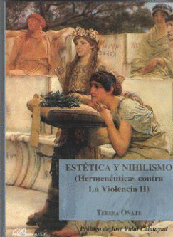 ESTTICA Y NIHILISMO (HERMENUTICAS CONTRA LA VIOLENCIA II)