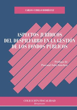 ASPECTOS JURDICOS DEL DESPILFARRO EN LA GESTIN DE LOS FONDOS PBLICOS