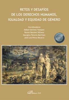 RETOS Y DESAF�OS DE LOS DERECHOS HUMANOS, IGUALDAD Y EQUIDAD DE G�NERO