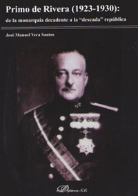 PRIMO DE RIVERA (1923-1930): DE LA MONARQUIA DECADENTE A LA 