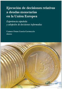 EJECUCION DE DECISIONES RELATIVAS A DEUDAS MONETARIAS EN LA UNION