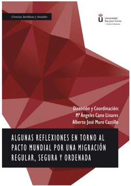 ALGUNAS REFLEXIONES EN TORNO AL PACTO MUNDIAL POR UNA MIGRACION REGULAR, SEGURA