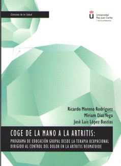 COGE DE LA MANO A LA ARTRITIS: PROGRAMA DE EDUCACIN GRUPAL DESDE LA TERAPIA OCU