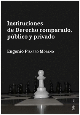 INSTITUCIONES DE DERECHO COMPARADO PUBLICO Y PRIVADO