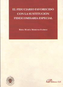 EL FIDUCIARIO FAVORECIDO CON LA CONSTITUCIN FIDEICOMISARIA ESPECIAL