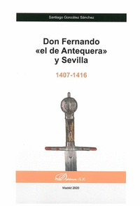 DON FERNANDO EL DE ANTEQUERA Y SEVILLA