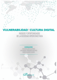 VULNERABILIDAD Y CULTURA DIGITAL.RIESGOS Y OPORTUNIDADES DE