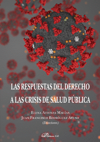 LAS RESPUESTAS DEL DERECHO A LAS CRISIS DE SALUD PUBLICA