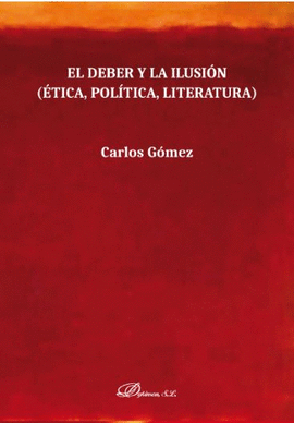 DEBER Y LA ILUSION ETICA POLITICA LITERA