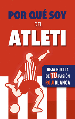 POR QU� SOY DEL ATLETI