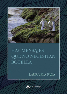 HAY MENSAJES QUE NO NECESITAN BOTELLA