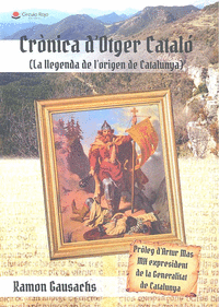 CRNICA D'OTGER CATALO (LA LLEGENDA D L'ORIGEN D CATALUNYA)