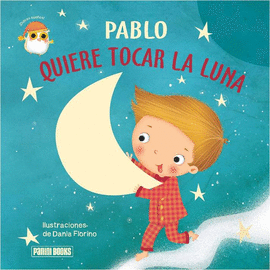 PABLO QUIERE TOCAR LA LUNA