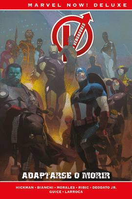 MARVEL NOW! DELUXE LOS VENGADORES DE JONATHAN HICKMAN. ADAPTARSE O MORIR