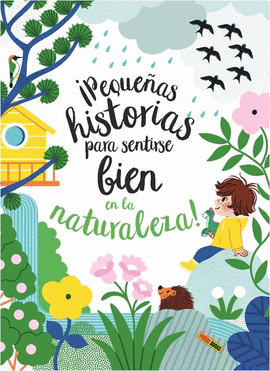 PEQUEAS HISTORIAS PARA SENTIRSE BIEN EN LA NATURALEZA!