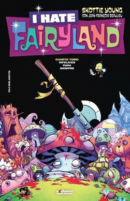 I HATE FAIRYLAND 4 INFELICES PARA SIEMPR