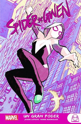 MYA02 SPIDER-GWEN 1 UN GRAN PODER