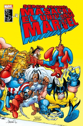 SERGIO ARAGONS MASACRA EL UNIVERSO MARVEL