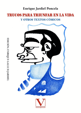 TRUCOS PARA TRIUNFAR EN LA VIDA Y OTROS TEXTOS COMICOS