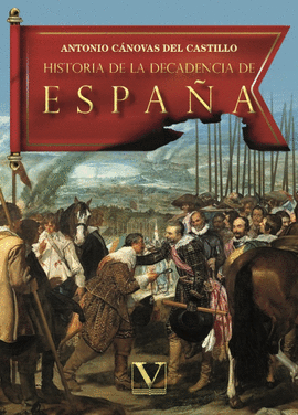 HISTORIA DE LA DECADENCIA DE ESPAA