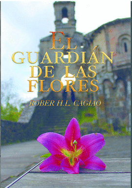 EL GUARDIN DE LAS FLORES. EL GUARDIN DE LAS FLORES I