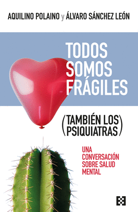 TODOS SOMOS FRAGILES ( TAMBIEN LOS PSIQUIATRAS)