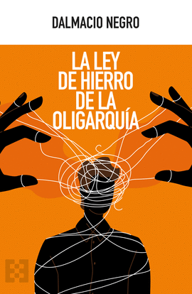 LEY DE HIERRO DE LA OLIGARQUIA, LA