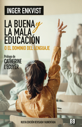 LA BUENA Y LA MALA EDUCACION O DOMINIO DEL LENGUAJE