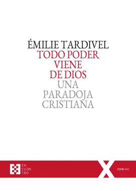 TODO PODER VIENE DE DIOS:UNA PARADOJA CRISTIANA