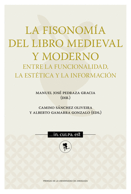 LA FISONOMA DEL LIBRO MEDIEVAL Y MODERNO: ENTRE LA FUNCIONALIDAD, LA ESTTICA Y