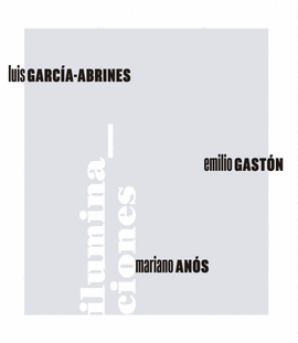 ILUMINACIONES /MARIANO ANOS-LUIS GARCIA ABRINES-EM