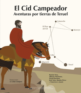 EL CID CAMPEADOR AVENTURAS POR TIERRAS DE TERUEL