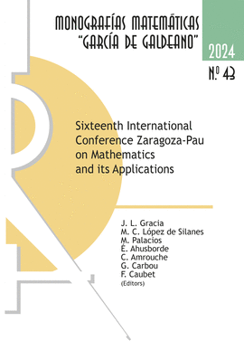 SIXTEENTH INTERNATIONAL CONFERENCE ZARAGOZA-PAU ON MATHEMATICS AND ITS APPLICATI