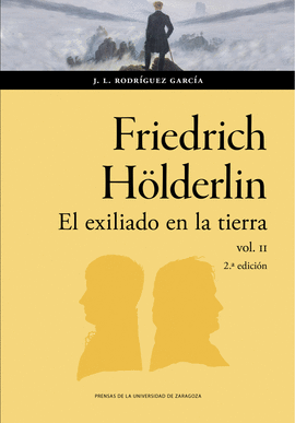 FRIEDRICH HLDERLIN. EL EXILIADO EN LA TIERRA