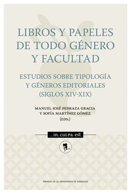LIBROS Y PAPELES DE TODO GNERO Y FACULTAD. ESTUDIOS SOBRE TIPOLOGA Y GNEROS E