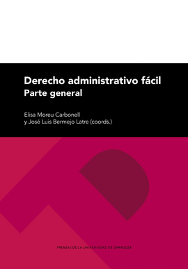 DERECHO ADMINISTRATIVO FACIL. PARTE GENERAL 2� EDICION