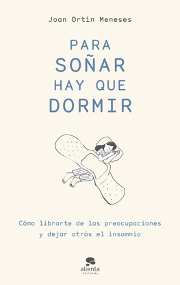 PARA SO�AR HAY QUE DORMIR