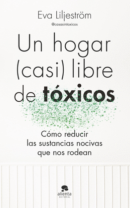 UN HOGAR (CASI) LIBRE DE T�XICOS