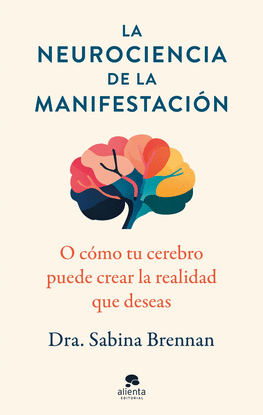 LA NEUROCIENCIA DE LA MANIFESTACIN