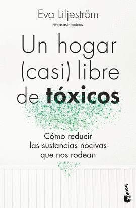 UN HOGAR (CASI) LIBRE DE TOXICOS