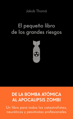 EL PEQUE�O LIBRO DE LOS GRANDES RIESGOS